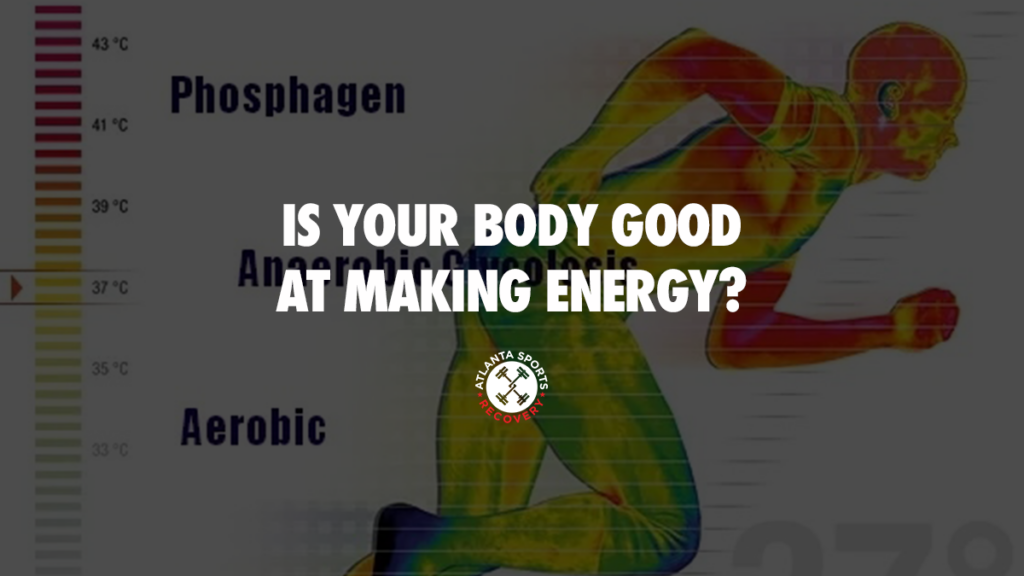 Is Your Body Good At Making Energy?